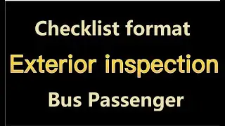 2023 new Bus Passenger outside inspection follow 2023 DMV Checklist format, Instructor Gene
