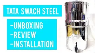 TATA SWACH STEEL GRAVITY WATER PURIFIER Unboxing Review and Installation