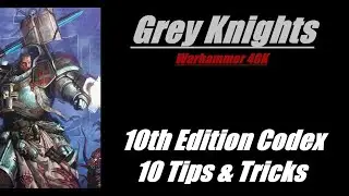 Grey Knights 10 Codex Tips & Tricks Warhammer 40K 10th Edition