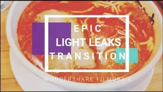 HOW TO CREATE EPIC LIGHT LEAKS USING WONDERSHARE FILMORA X