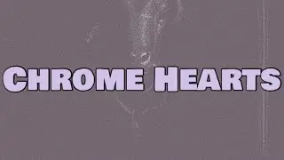 D-Block Europe - Chrome Hearts (Lyrics) ft. Offset
