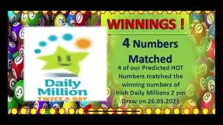 | BOOM 💥 4 Numbers Matched | Irish Daily Millions 2pm Draw for 26.05.2021 |