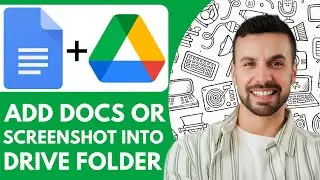 How to Add Google Docs or a Screenshot into a Google Drive Folder - 2025 (Very Easy)