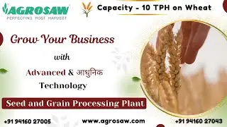 🌾 10 TPH Capacity &ndash; Wheat Crop Processing Plant | High-Efficiency Post-Harvest Solution | Agrosaw