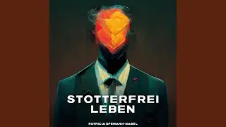 Kapitel 20 - Stotterfrei leben - Mutmacher f&uuml;r Stotterer.2 - Stotterfrei leben