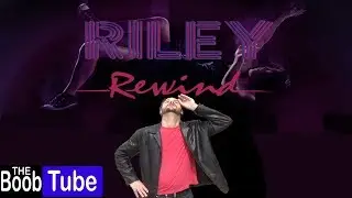 Riley Rewind - TheBoobTube