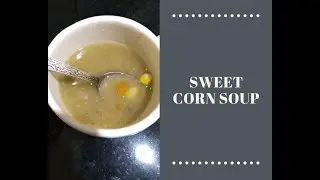 Vegetarian Sweet Corn Soup |स्वीट कॉर्न सूप रेसिपी | Healthy recipe @HomemadeHeavenlyFood