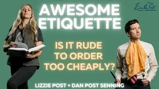 Dan and Lizzie Post - Is It Rude to Order Too Cheaply at Business Meals? #etiquetteexpert #manners
