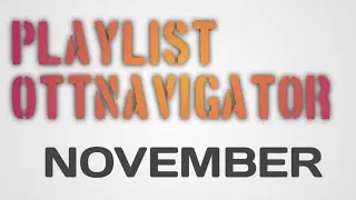 Playlist OTTNAVIGATOR NOVEMBER | Bang Sukir |