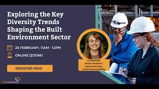 Webinar: Exploring the Key Diversity Trends Shaping the Built Environment Sector