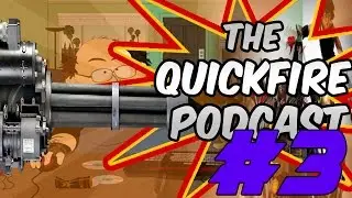 The Quickfire Podcast EP 3 - Confused Gamers | Game Franchises | NBA Finals 2015