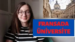 FRANSADA ÜNİVERSİTEYE NASIL GİRİLİR ? Başvuru Süreci