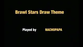 Brawl Stars - Draw Theme (Piano Cover) played by NACHOPAPA