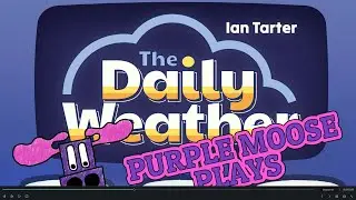 Purple Moose Plays...The Daily Weather - предварительный просмотр на Kickstarter