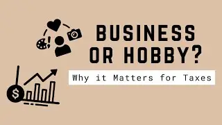 Business or Hobby? Why It Matters For Your Taxes