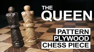 How to make a patterned plywood Queen chess piece