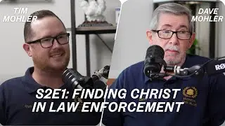 S2E1: Finding Christ in Law Enforcement with Tim and Dave Mohler (FITLOD #13)