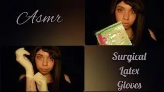 ASMR ◇ *Focus* on surgical latex gloves 💫