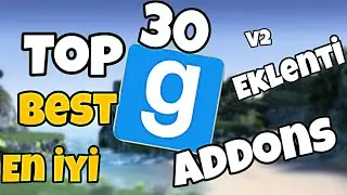EN İYİ 30 GARRY'S MOD EKLENTİSİ V2