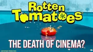 Is ROTTEN TOMATOES Killing Cinema? - A Video Essay