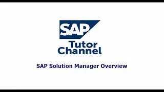 SAP Solution Manager Overview