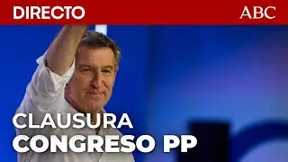 🔴 DIRECTO | FEIJÓO clausura el XXI CONGRESO NACIONAL del PARTIDO POPULAR