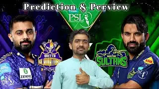 Multan Sultans vs Quetta Gladiators | Match Preview & Prediction | PSL 2025