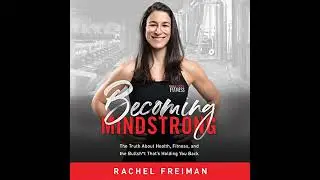 Becoming MindStrong: The Truth About Health, Fitness, and the Bullsh*t Thats Holding You Back