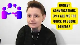 Honest Conversations Ep13 Are We Too Quick To Judge Others #honestconversations #judging