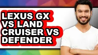 Lexus GX vs Land Cruiser vs Defender - Which is Better?