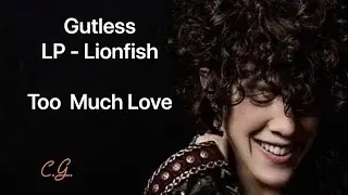 LIONFISH/LP - Gutless (Testo+traduzione) Album Too Much Love 1997