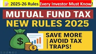 Mutual Fund New Taxation Rules 2025 &ndash; Save More, Avoid Tax Jaal!  Equity/Debt/Hyb/Gold/International