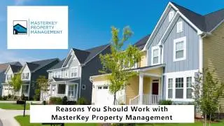 Reasons You Should Work with MasterKey Property Management