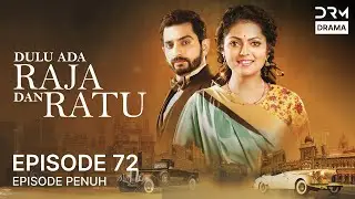 Dulu Ada Raja dan Ratu  | Episode 72 | Serial Drama India dalam Bahasa | G191X