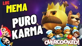 PURO KARMA - Los MeMa Overcooked #13