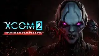 Xcom2|✅Legend✅Terminator✅Первое прохождение✅День 15✅Трай №4