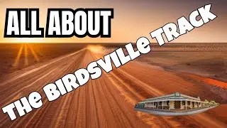 Birdsville Track  An Outback Journey