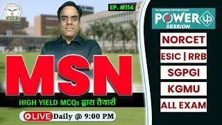 MSN by Ram Sir | #114 Power UP Session For NORCET | KGMU | SGPGI Nursing Officer | Z to F Nursing