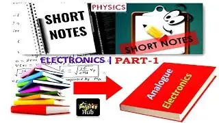 Entire Short Notes on Analogue Electronics | CSIR-NET, GATE, IIT JAM, BARC, JEST etc. | Physics Hub