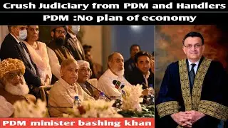 Crush judiciary from pdm and handlers|pdm no plan for economy|pdm minister bashing imran khan |