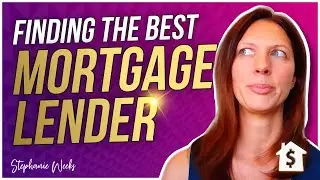 How do I find the Best Mortgage Lender | What To Look For In A Mortgage Lender