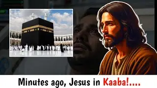 MUSLIM Man Revealed He Saw Jesus on Kaaba and This Happened - Near-Death Experience