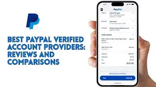 Best PayPal Verified Account Providers: Reviews and Comparisons