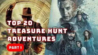 Top 20 Best Treasure Hunt Movies | Must-Watch Adventure Films | Part 1