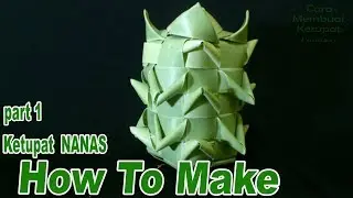 Cara Membuat Ketupat Nanas Dari Daun Lontar Part 1