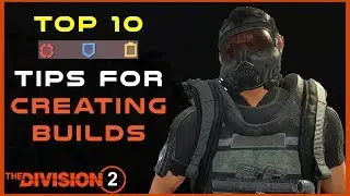 The Division 2 | Top 10 Tips for Making Builds