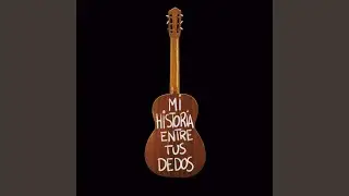 MI HISTORIA ENTRE TUS DEDOS