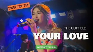 Your Love | Outfield (Walkman) - Sweetnotes Live @ Kinoguitan, Misamis Oriental
