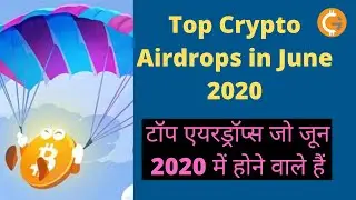 Top Crypto Airdrops in June 2020 | Best Crypto Airdrops June 2020 | Crypto Airdrops List June 2020
