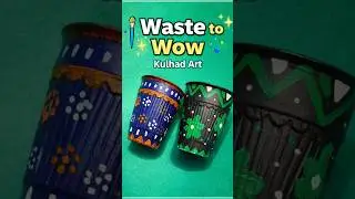 Turning Waste into Wow 💚 Beautiful Kulhad Art | DIY Craft, Easy and simple craft ideas...
